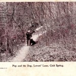 Pop Seeley  and his Dog, Lovers’ Lane, Cold Spring by publisher Chas Buck, Kings Bridge, NY. Postmarked May 1, 1911